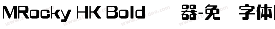 MRocky HK Bold转换器字体转换
